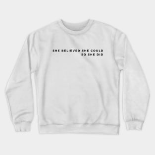 believed Crewneck Sweatshirt